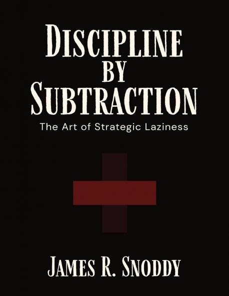Discipline by Subtraction