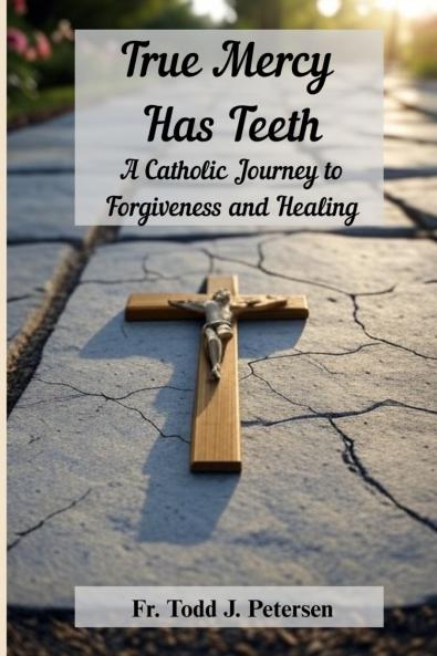 True Mercy Has Teeth