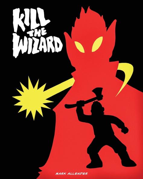 Kill The Wizard