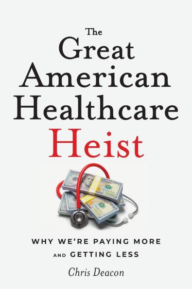 The Great American Healthcare Heist