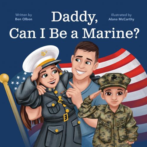 Daddy Can I Be a Marine?