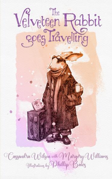 The Velveteen Rabbit Goes Travelling