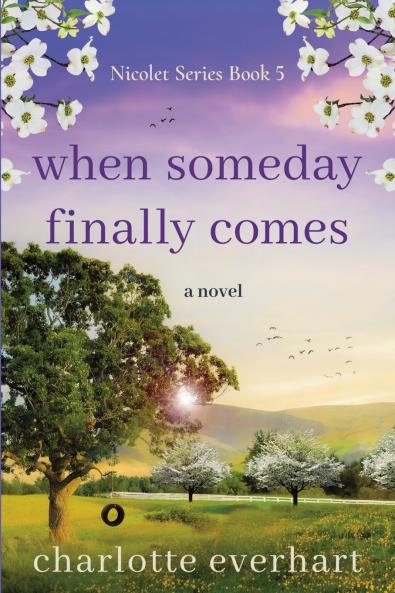 When Someday Finally Comes