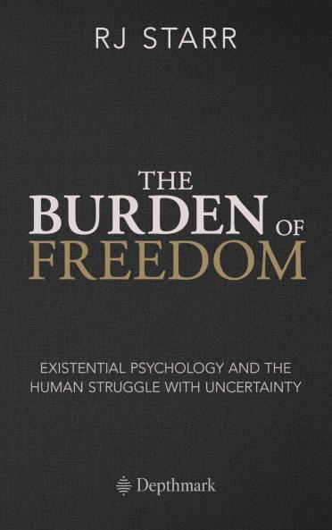 The Burden of Freedom