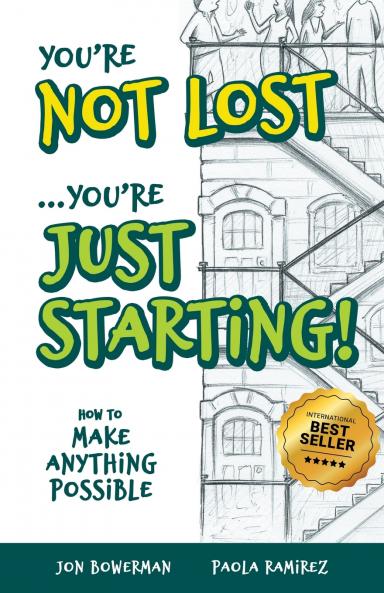 You're Not Lost...You're Just Starting!
