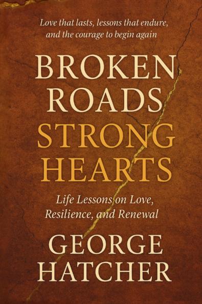 Broken Roads Strong Hearts