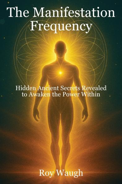 The Manifestation Frequency