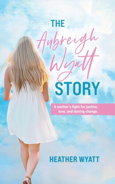 The Aubreigh Wyatt Story