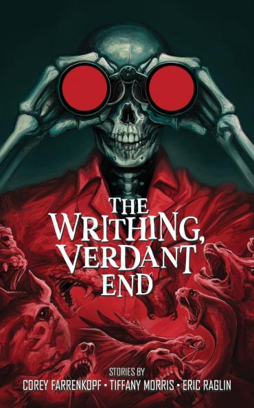 The Writhing Verdant End