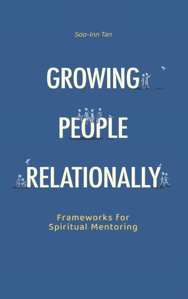 Growing People Relationally