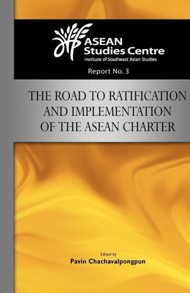 The Road to Ratification and Implementation of the ASEAN Charter