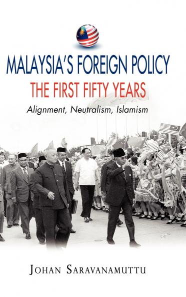 Malaysia's Foreign Policy the First Fifty Years