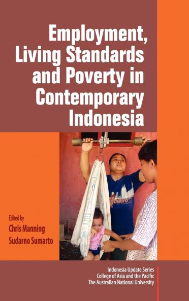 Employment Living Standards and Poverty in Contemporary Indonesia