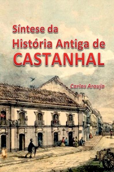 S ntese Da Hist ria Antiga De Castanhal