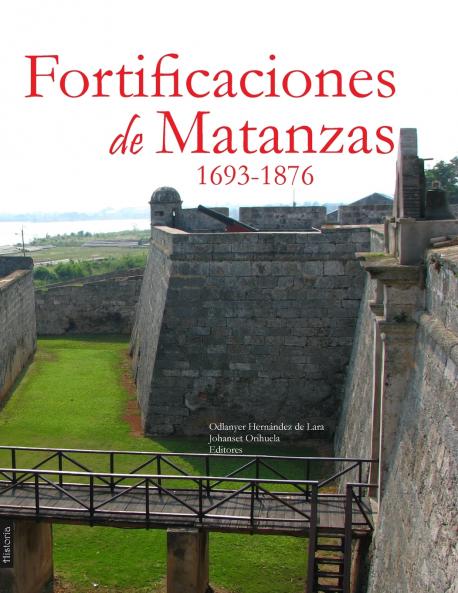 Fortificaciones de Matanzas 1693-1876