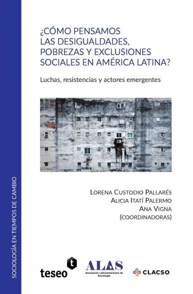 ��C��mo pensamos las desigualdades pobrezas y exclusiones sociales en Am��rica Latina?