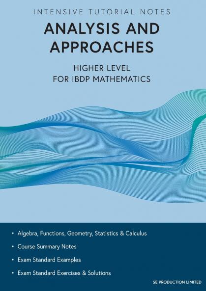 Intensive Tutorial Notes - Analysis and Approaches Higher Level for IBDP Mathematics