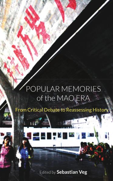 Popular Memories of the Mao Era