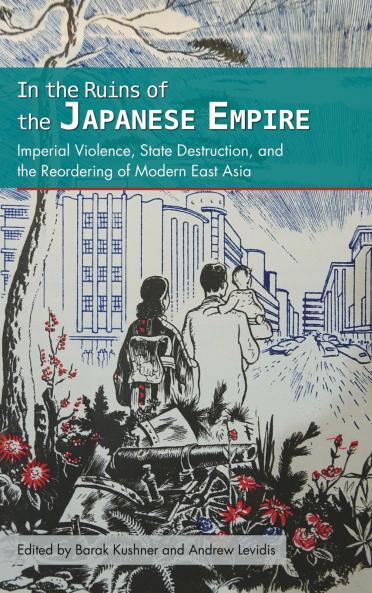 In the Ruins of the Japanese Empire