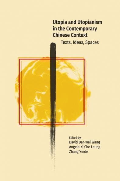 Utopia and Utopianism in the Contemporary Chinese Context