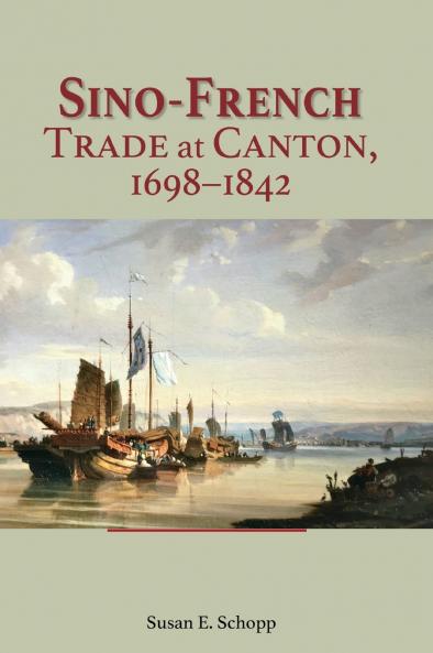 Sino-French Trade at Canton 1698-1842