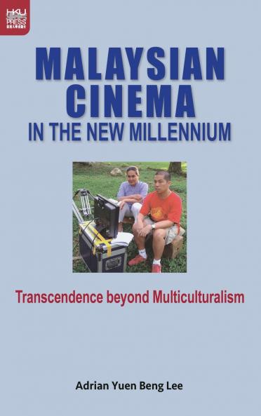 Malaysian Cinema in the New Millennium