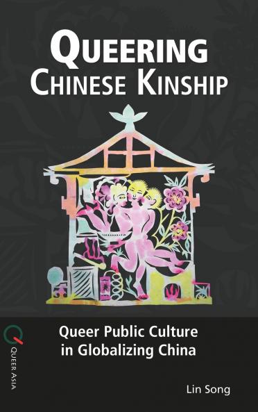 Queering Chinese Kinship