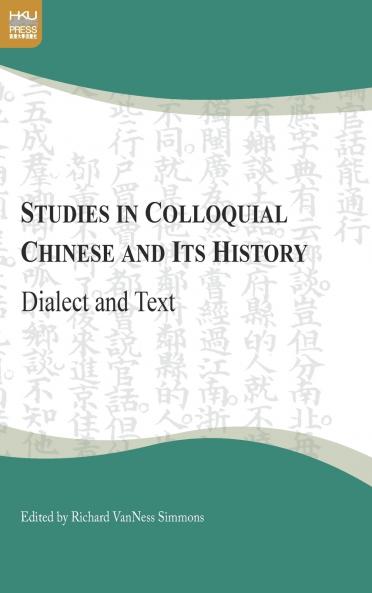 Studies in Colloquial Chinese and Its History