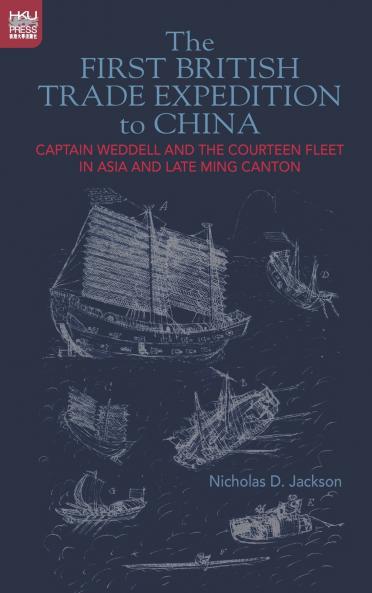 The First British Trade Expedition to China
