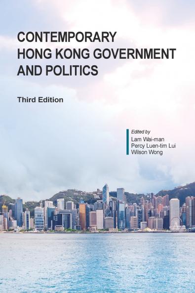 Contemporary Hong Kong Government and Politics Third Edition