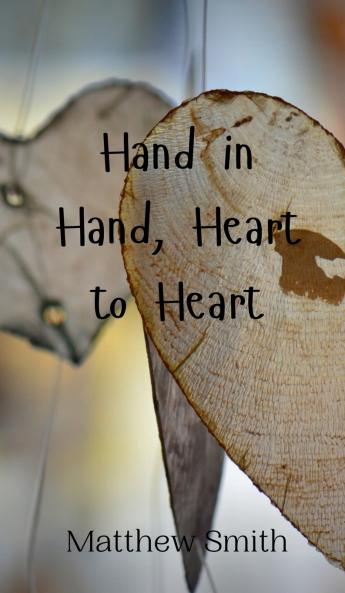 Hand in Hand Heart to Heart