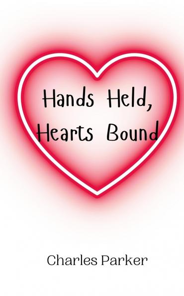 Hands Held Hearts Bound