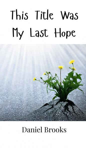 This Title Was My Last Hope