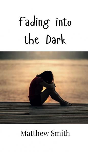 Fading into the Dark