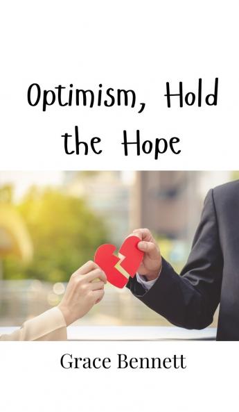 Optimism Hold the Hope