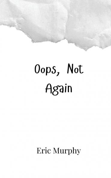 Oops Not Again