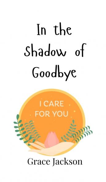 In the Shadow of Goodbye