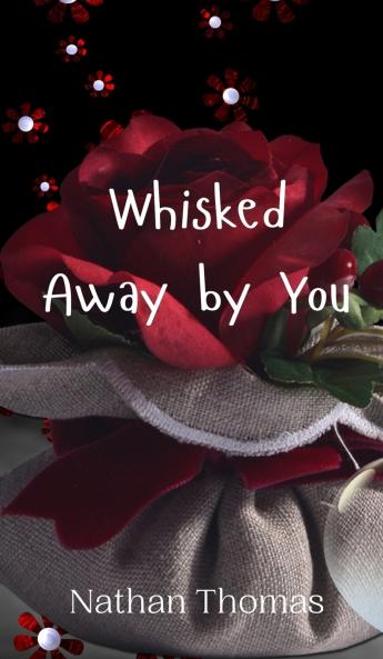 Whisked Away by You