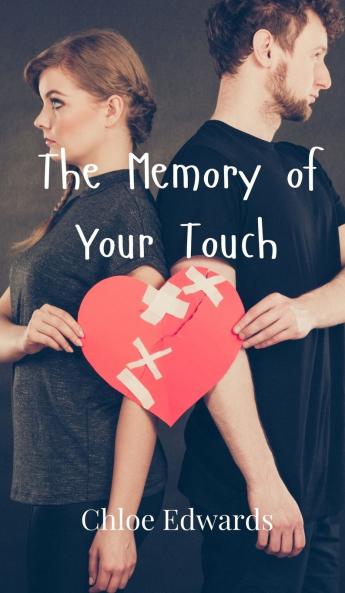 The Memory of Your Touch