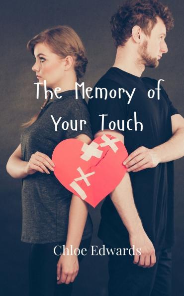 The Memory of Your Touch