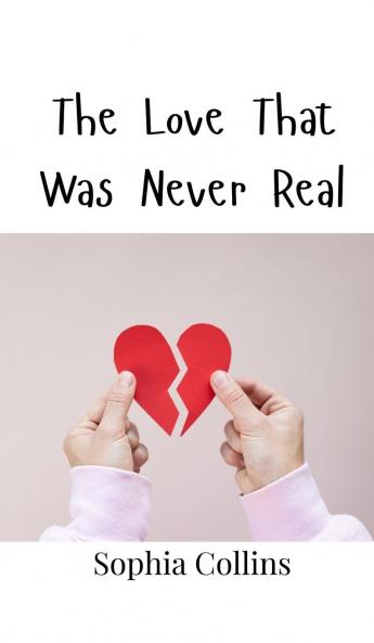 The Love That Was Never Real