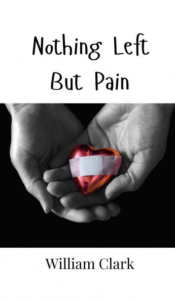 Nothing Left But Pain