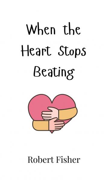 When the Heart Stops Beating