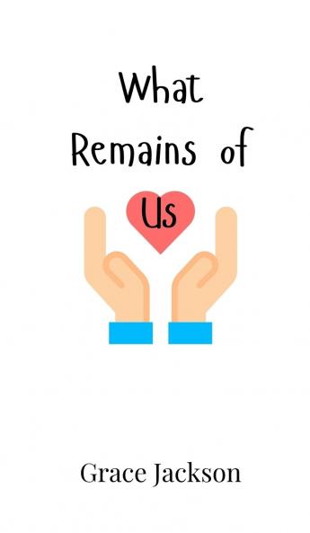What Remains of Us