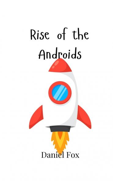 Rise of the Androids
