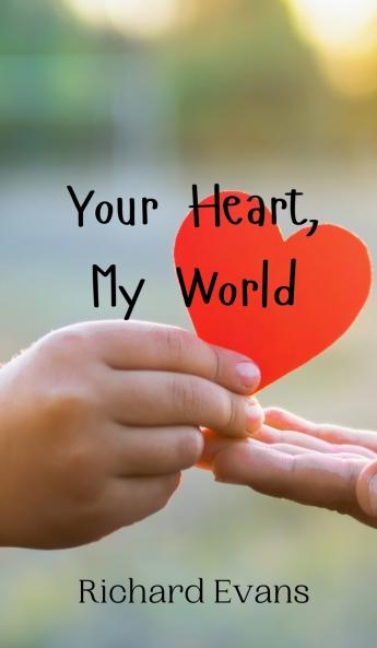Your Heart My World