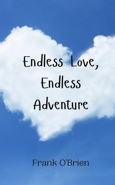Endless Love Endless Adventure