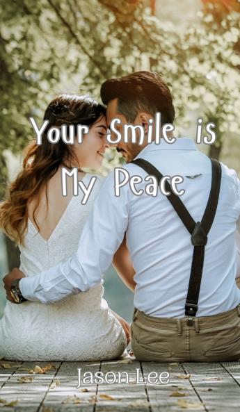 Your Smile is My Peace