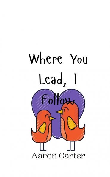Where You Lead I Follow