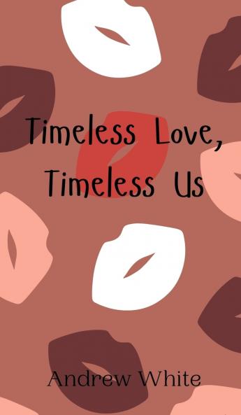 Timeless Love Timeless Us